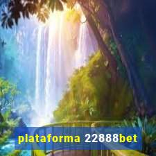 plataforma 22888bet